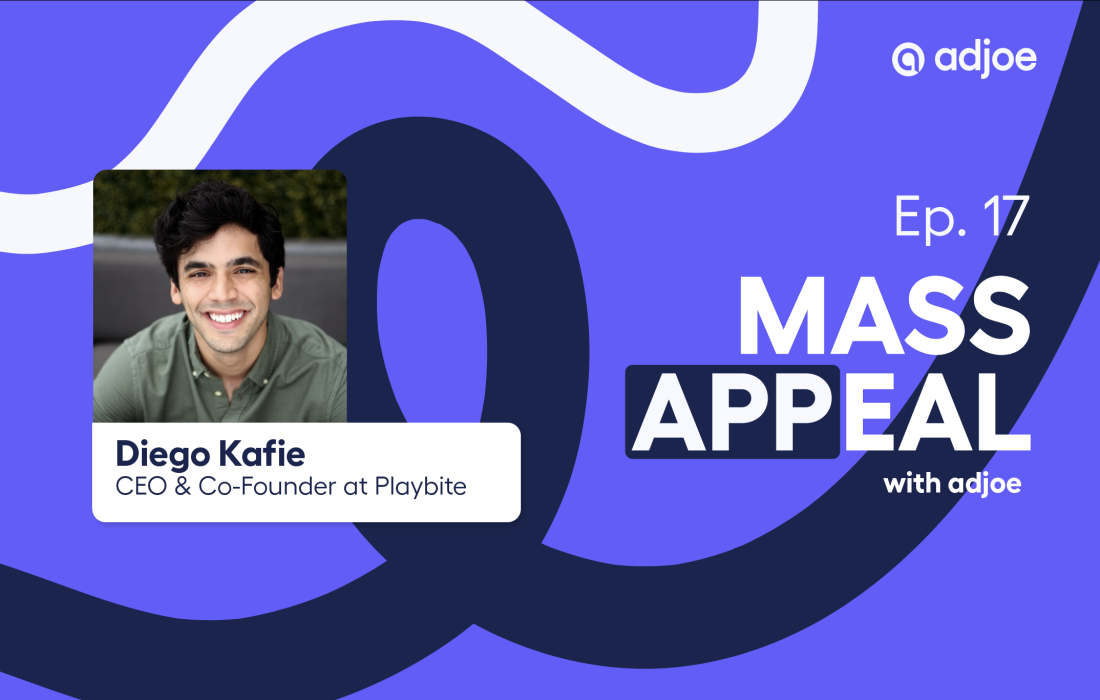 cover of Episode 17 of Mass Appeal podcast with the guest of the show Diego Kafie, CEO of Playbite