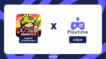 Playtime Drives UA in Japan for Global RPG Hit &#8220;Legend of Mushroom&#8221;, Exceeds D7 ROAS Target by 132%