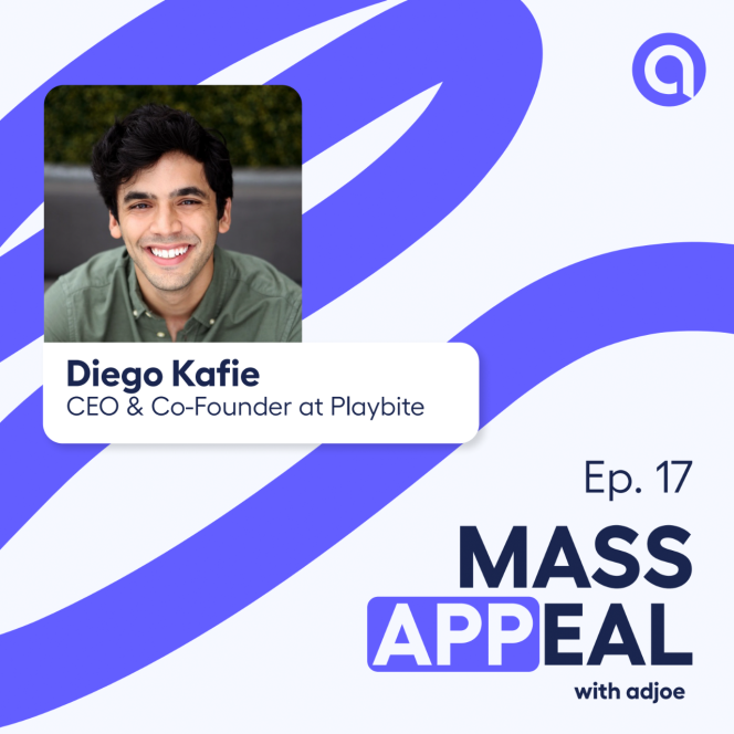 cover of Episode 17 of Mass Appeal podcast with the guest of the show Diego Kafie, CEO of Playbite